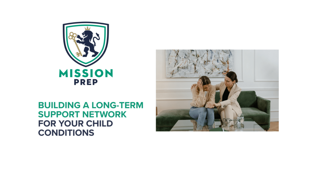 Building a Long-Term Support Network for Your Child
