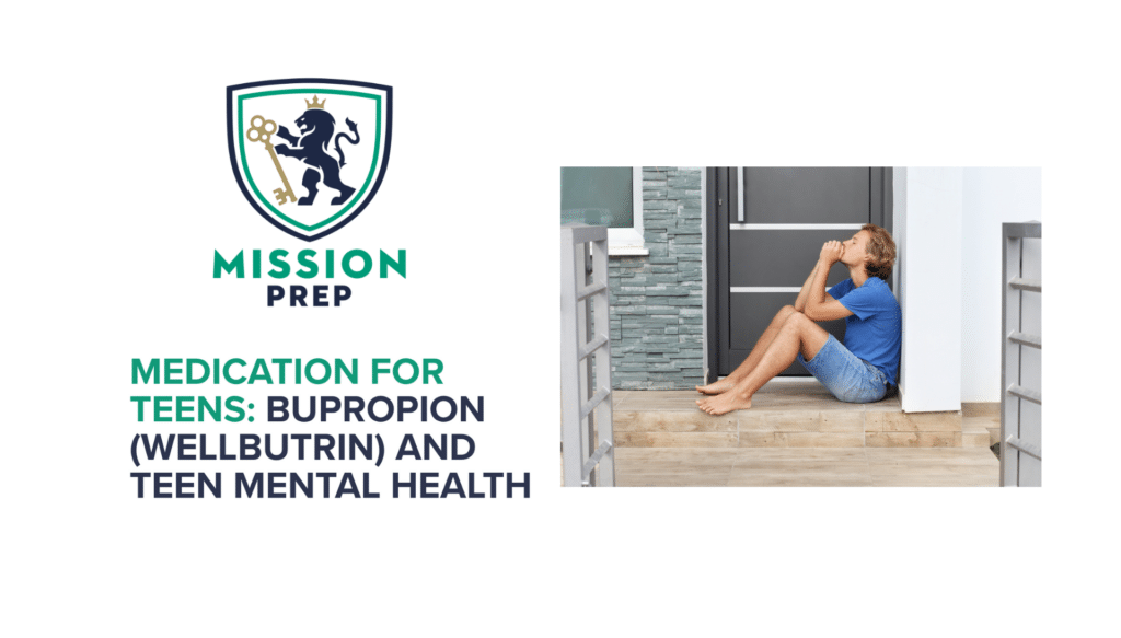 Medication for Teens: Bupropion (Wellbutrin) and Teen Mental Health