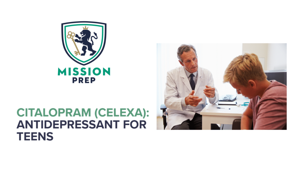 Citalopram (Celexa) Antidepressant for Teens