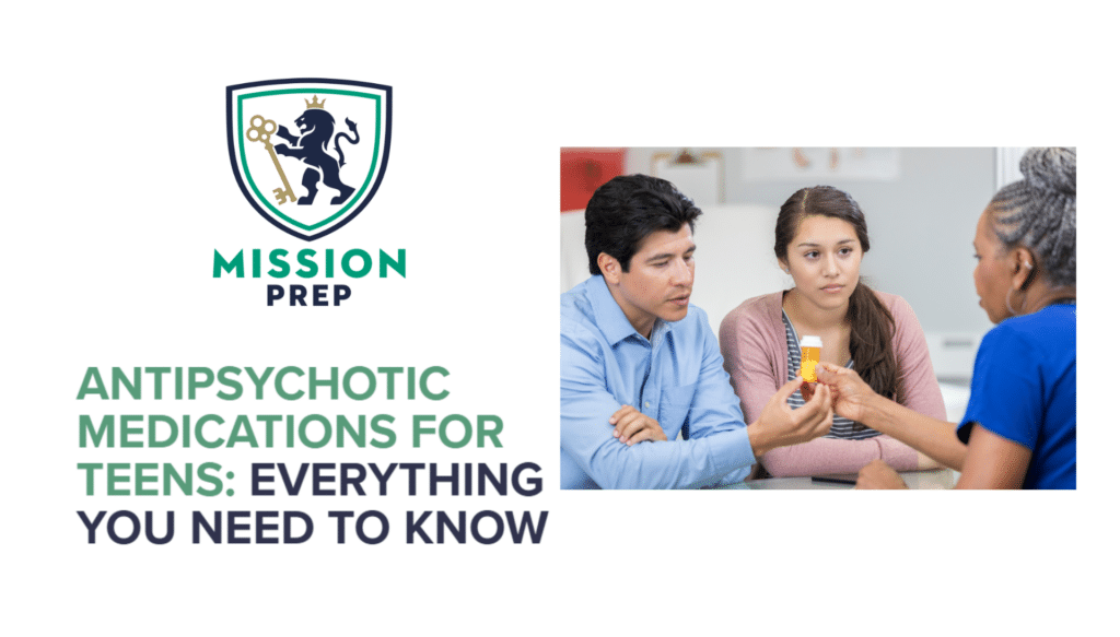 Antipsychotic Medications for Teens: Everything You Need to Know