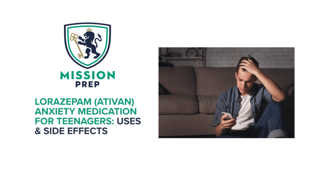 Lorazepam (Ativan) Anxiety Medication for Teenagers