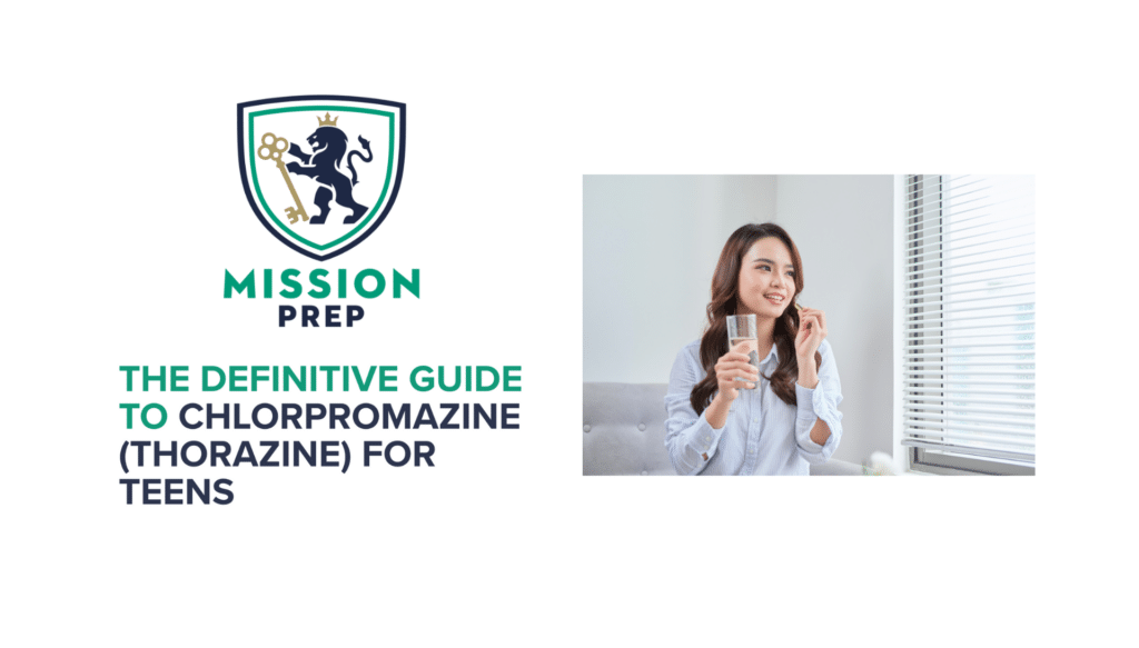 The Definitive Guide to Chlorpromazine (Thorazine) for Teens