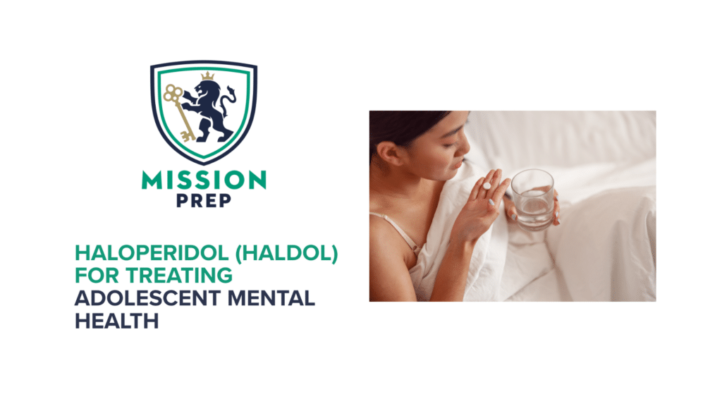 Haloperidol (Haldol) for Treating Adolescent Mental Health