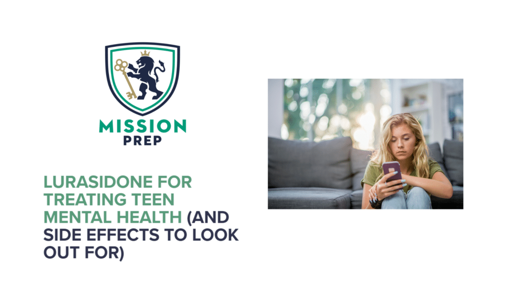 Lurasidone for Treating Teen Mental Health (And Side Effects to Look Out For)