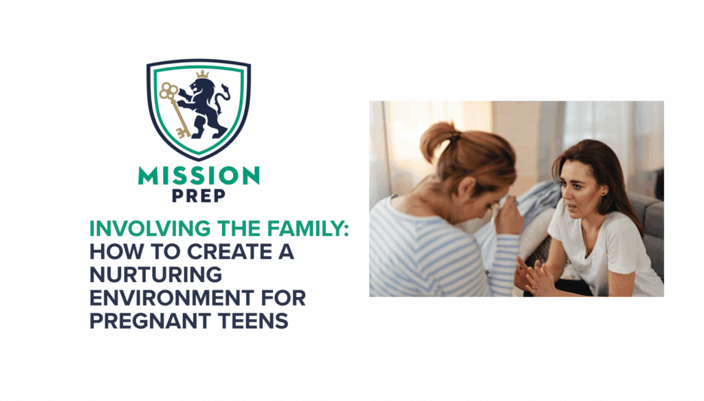 Involving the Family: How to Create a Nurturing Environment for Pregnant Teens