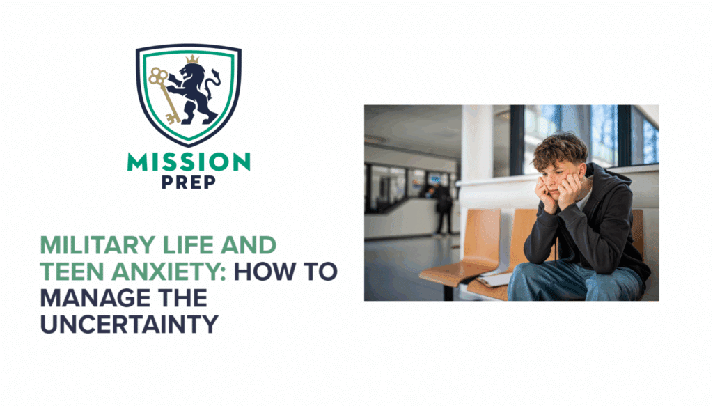 Military Life and Teen Anxiety: How to Manage the Uncertainty