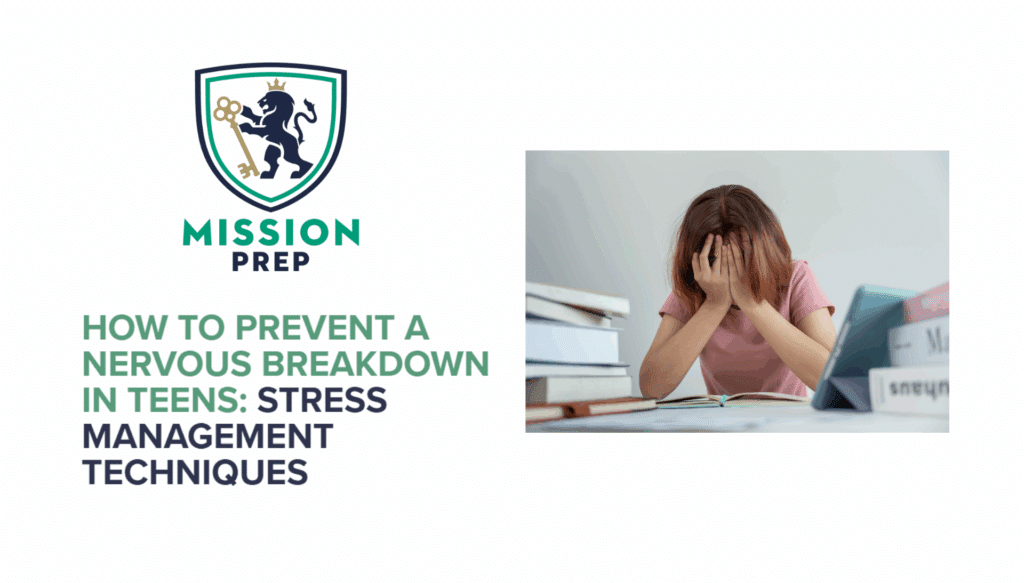 How to Prevent a Nervous Breakdown in Teens: Stress Management Techniques