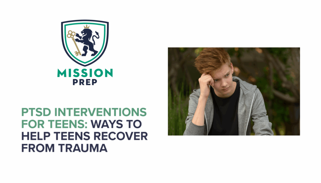 PTSD Interventions for Teens: Ways to Help Teens Recover from Trauma