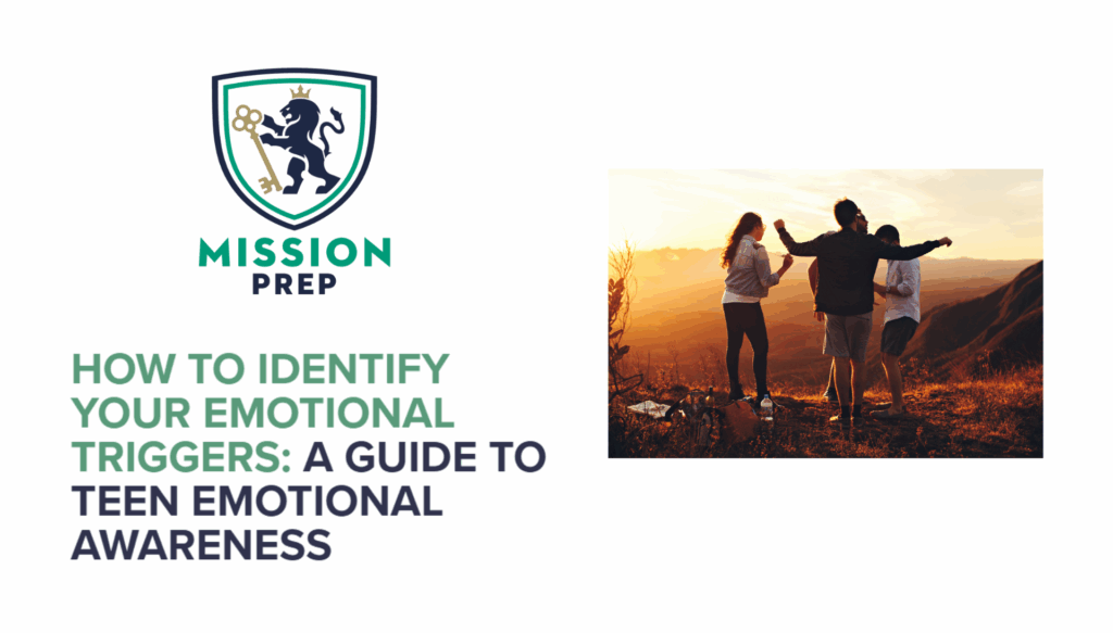 How to Identify Your Emotional Triggers: A Guide to Teen Emotional Awareness