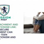 The Attachment and Perfectionism Link: How Insecure Attachment Can Lead to Teen Perfectionism and Anxiety
