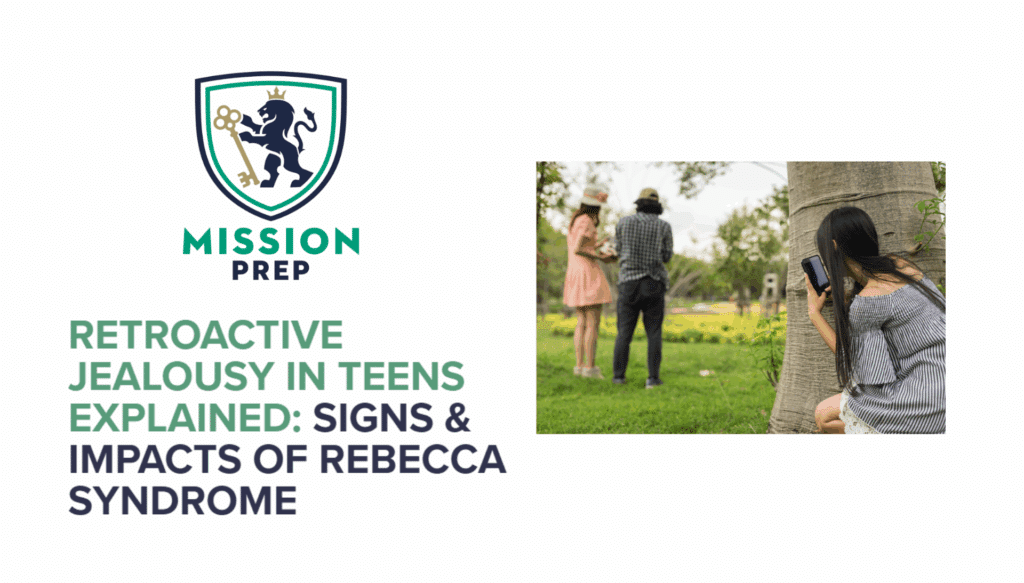 Retroactive Jealousy in Teens Explained: Signs & Impacts of Rebecca Syndrome