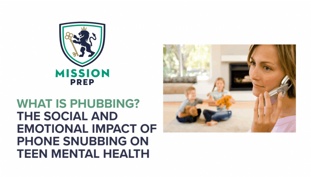 What Is Phubbing? The Social and Emotional Impact of Phone Snubbing on Teen Mental Health