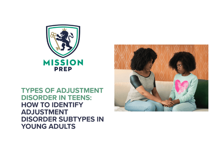 mission prep logo and mother discussing types of adjustment disorders in teens with her child