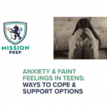 Mission Prep logo and anxiety & faint feelings in teens image