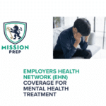 Mission Prep logo and Employers Health Network (EHN) Coverage image