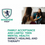 Mission Prep logo and Family acceptance and LGBTQ+ teen Mental health image