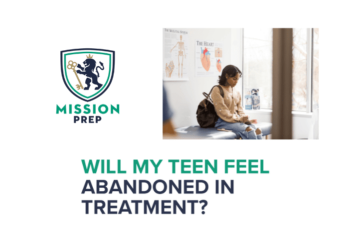 Mission Prep logo and will my teen feel abandoned in treatment image